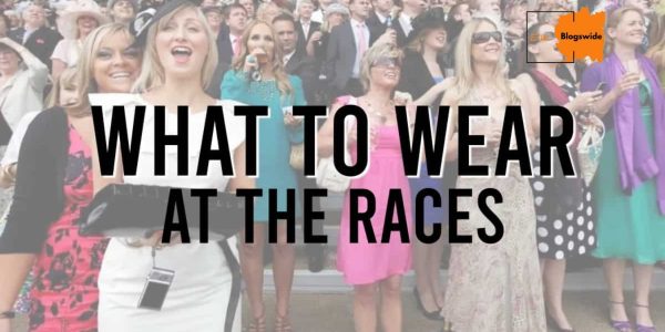 What to wear for the day at the races